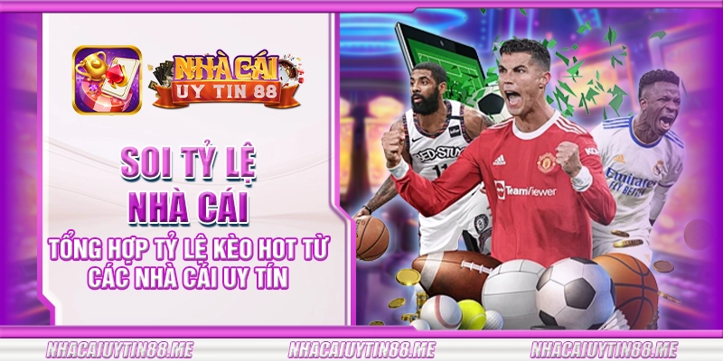 19 soi ty le nha cai tong hop ty le keo hot tu cac nha cai uy tin
