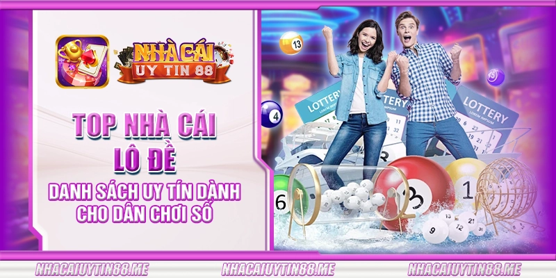 32 top nha cai lo de danh sach uy tin danh cho dan choi so