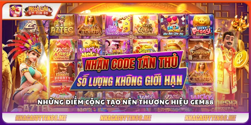 Gem88 – Nhà cái xanh chín của dân chơi cá độ 2 Những điểm cộng tạo nên thương hiệu Gem88
