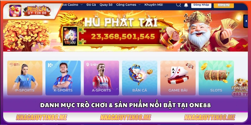 Nhà cái One88 – Lựa chọn lý tưởng cho cược thủ Việt 3 Các hạng mục game nổi bật tại nhà cái One88