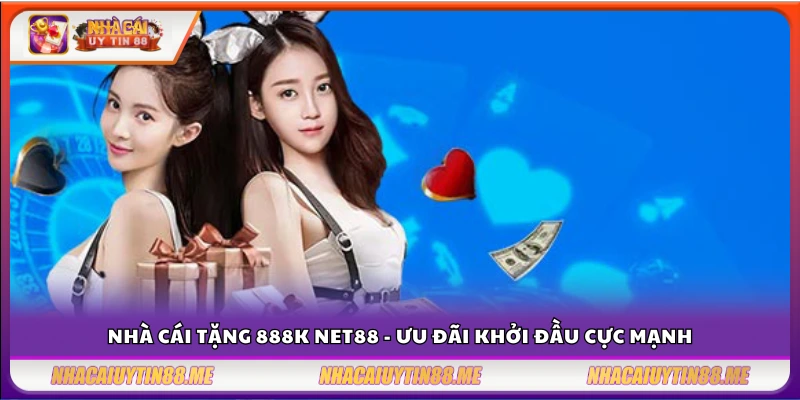 Nhà cái tặng 888k Net88 – Ưu đãi siêu khủng từ nhà cái uy tín 3 Ưu đãi nhà cái tặng 888k tại Net88 cho thành viên