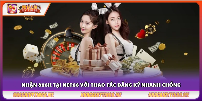 Nhà cái tặng 888k Net88 – Ưu đãi siêu khủng từ nhà cái uy tín 4 Tham gia Net88 nhanh chóng để nhận 888k ưu đã