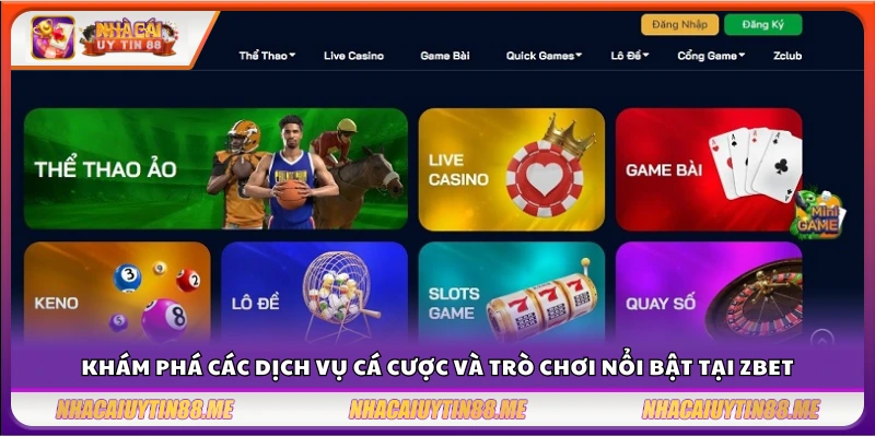 Review Zbet – Nhà cái phát triển mạnh mẽ tại Việt Nam 3 Review Zbet - Danh mục cá cược đáng chú ý