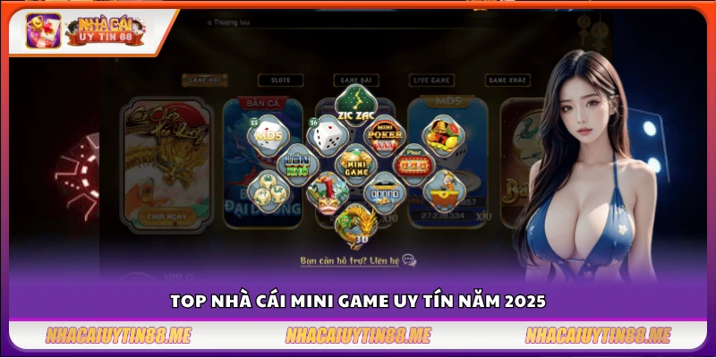 Top nhà cái Mini Game – Danh sách nhà cái có minigame hot nhất 2025 4 Danh sách nhà cái Mini Game được đánh giá cao năm 2025