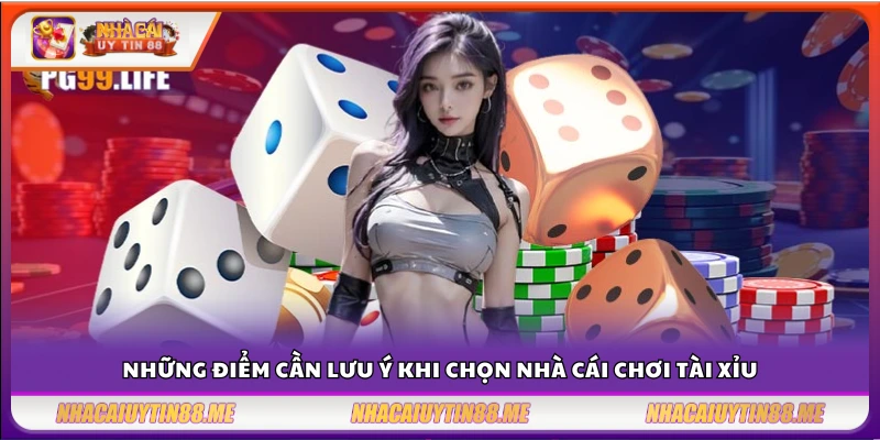 Top nhà cái Tài Xỉu – Gợi ý những nền tảng cược nhanh ăn lớn 3 Các tiêu chí quan trọng để lựa chọn nhà cái Tài Xỉu uy tín