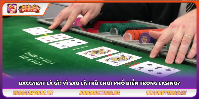 Mẹo chơi Baccarat dễ thắng – Bí quyết của người chơi lâu năm 2 Giới thiệu game bài Baccarat trong sòng bạc