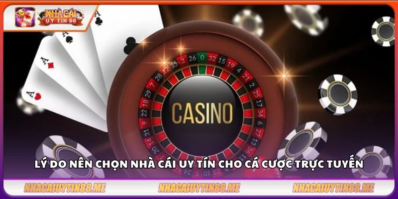 Nhà cái uy tín 9 Lý do nên chọn nhà cái uy tín cho cá cược trực tuyến