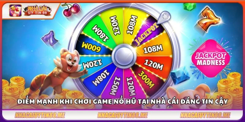 Top nhà cái nổ hũ – Lựa chọn lý tưởng cho dân chơi chuyên nghiệp 2 Điểm mạnh khi chơi game nổ hũ tại nhà cái đáng tin cậy