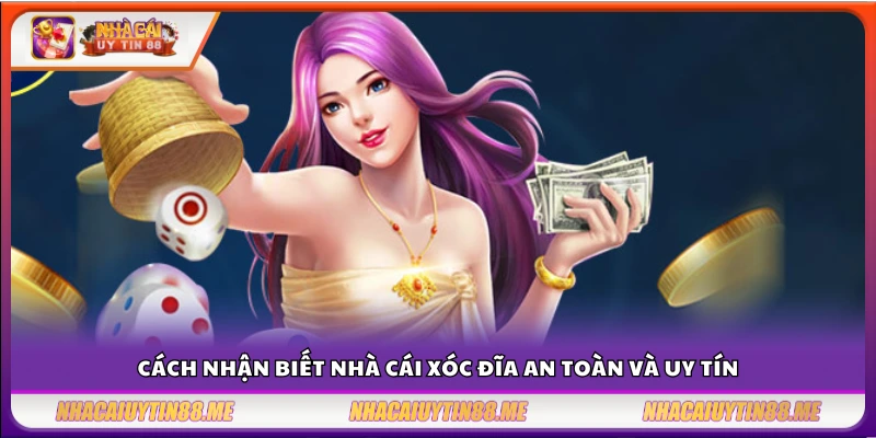 Top nhà cái xóc đĩa - Gợi ý những nhà cái dễ chơi dễ trúng 3 Dấu hiệu phân biệt nhà cái xóc đĩa đáng tin cậy