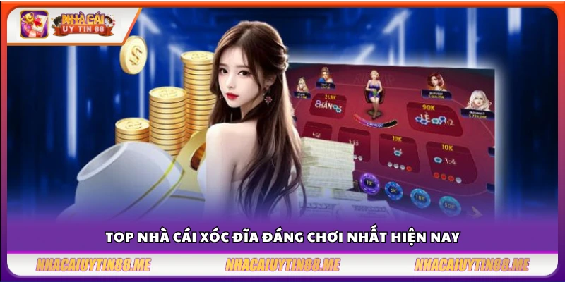 Top nhà cái xóc đĩa - Gợi ý những nhà cái dễ chơi dễ trúng 4 Top nhà cái xóc đĩa chất lượng đáng thử hiện tại